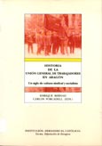 Imagen de portada del libro Historia de la Unión General de Trabajadores en Aragón :«b» un siglo de cultura sindical y social