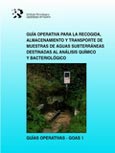Imagen de portada del libro Guía operativa para la recogida, almacenamiento y transporte de muestras de aguas subterráneas destinadas al análisis químico y bacteriológico
