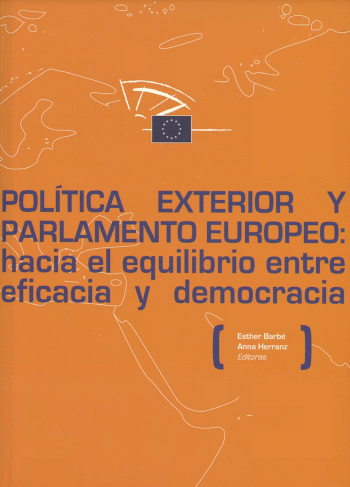 Imagen de portada del libro Política exterior y Parlamento Europeo : hacia el equilibrio entre eficacia y democracia