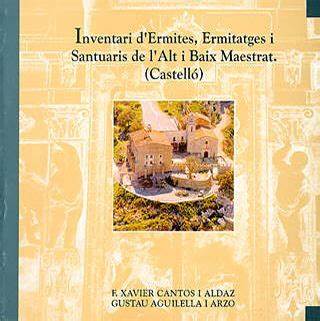 Imagen de portada del libro Inventari d'ermites, ermitatges i santuaris de l'alt i baix Maestrat (Castelló)