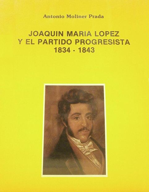 Imagen de portada del libro Joaquín María López y el Partido Progresista, 1834-1843