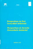 Imagen de portada del libro Perspectives de Dret Comunitari Ambiental = Perspectivas de Derecho Comunitario Ambiental