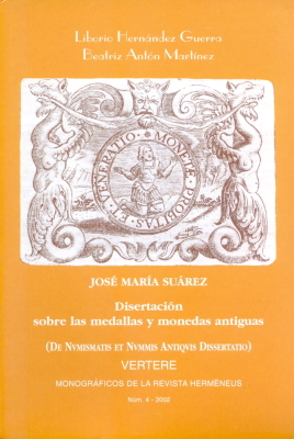 Imagen de portada del libro José María Suárez: Disertación sobre las medallas y monedas antiguas
