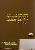 Imagen de portada del libro Jurisdicción militar y estado de derecho