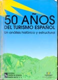 Imagen de portada del libro 50 años del turismo español : un análisis histórico y estructural