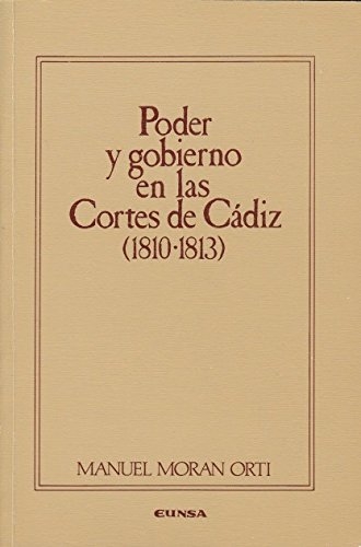 Imagen de portada del libro Poder y gobierno en las Cortes de Cádiz (1810-1813)