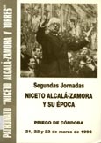 Imagen de portada del libro Segundas Jornadas Niceto Alcalá-Zamora y su época, Priego de Córdoba 1996
