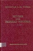 Imagen de portada del libro Estudios sobre propiedad industrial : homenaje a M. Curell Suñol : colección de trabajos sobre propiedad industrial en homenaje a Marcel.lí Curell Suñol