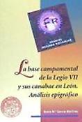 Imagen de portada del libro La base campamental de la Legio VII y sus canabae en León
