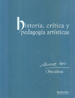 Imagen de portada del libro Historia, crítica y pedagogía artísticas