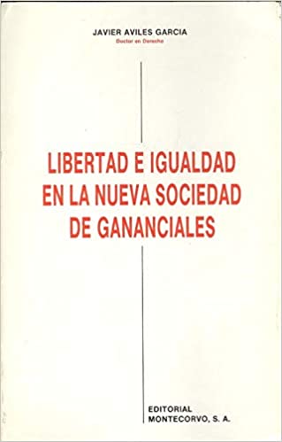 Imagen de portada del libro Libertad e igualdad en la nueva sociedad de gananciales