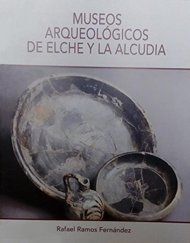 Imagen de portada del libro Museos arqueológicos de Elche y La Alcudia