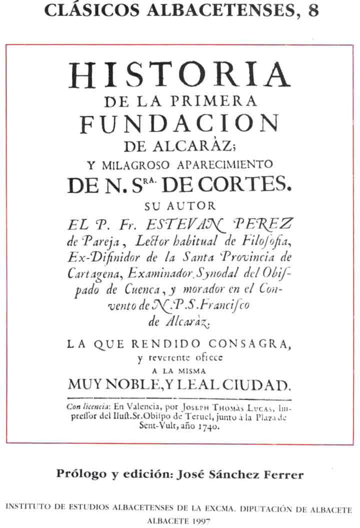 Imagen de portada del libro Historia de la primera fundación de Alcaraz, y milagroso aparecimiento de Nuestra Señora de Cortes