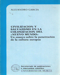 Imagen de portada del libro Civilización y salvajismo en la colonización del "Nuevo Mundo"