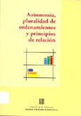 Imagen de portada del libro Autonomía, pluralidad de ordenamientos y principios de relación : Seminario, Barcelona, 2 de mayo de 1998
