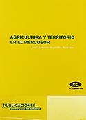 Imagen de portada del libro Agricultura y territorio en el MERCOSUR
