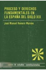 Imagen de portada del libro Proceso y derechos fundamentales en la España del siglo XIX