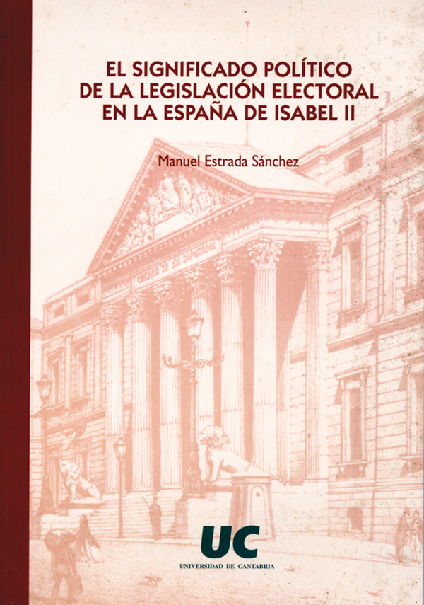 Imagen de portada del libro El significado político de la legislación electoral en la España de Isabel II