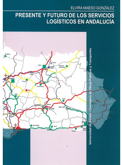 Imagen de portada del libro Presente y futuro de los servicios logísticos en Andalucía