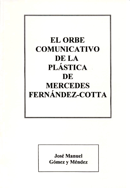 Imagen de portada del libro El orbe comunicativo de la plástica de Mercedes Fernández-Cotta