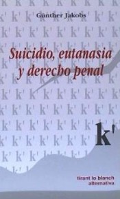 Imagen de portada del libro Suicidio, eutanasia y derecho penal