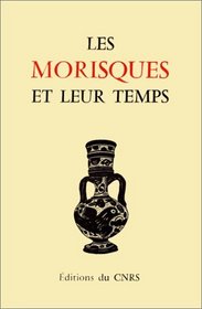 Imagen de portada del libro Les Morisques et leur temps