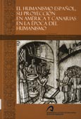 Imagen de portada del libro El humanismo español, su proyección en América y Canarias en la época del Humanismo