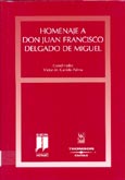 Imagen de portada del libro Homenaje a D. Juan Francisco Delgado de Miguel