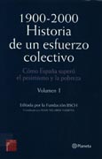 Imagen de portada del libro 1900-2000 : historia de un esfuerzo colectivo : cómo España superó el pesimismo y la pobreza
