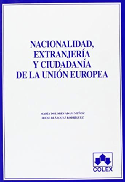 Imagen de portada del libro Nacionalidad, extranjería y ciudadanía de la Unión Europea