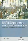 Imagen de portada del libro Modelos de relación entre el Estado y la Iglesia en la historia constitucional española