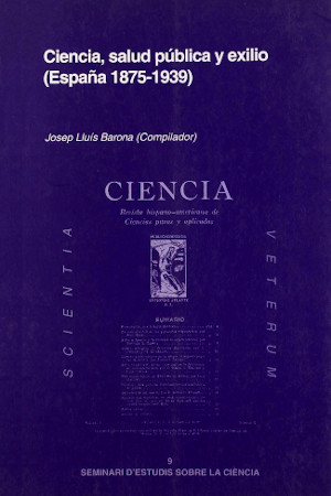 Imagen de portada del libro Ciencia, salud pública y exilio (España 1875-1939)