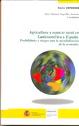 Imagen de portada del libro Agricultura y espacio rural en Latinoamérica y España : posibilidades y riesgos ante la mundialización de la economía