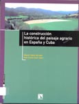 Imagen de portada del libro La construcción histórica del paisaje agrario en España y Cuba