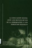 Imagen de portada del libro La educación social ante los nuevos retos de la inmigración y los servicios sociales