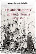 Imagen de portada del libro Els afusellaments al País Valencià (1938-1956)