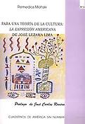 Imagen de portada del libro Para una teoría de la cultura: "La expresión americana" de José Lezama Lima