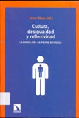 Imagen de portada del libro Cultura, desigualdad y reflexividad : la sociología de Pierre Bourdieu