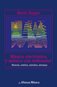 Imagen de portada del libro Música electrónica y música con ordenador
