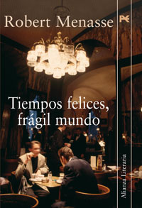 Imagen de portada del libro Tiempos felices, frágil mundo