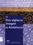 Imagen de portada del libro Dos siglos de imagen de Andalucía