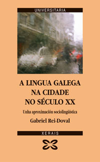Imagen de portada del libro A lingua galega na cidade no século XX