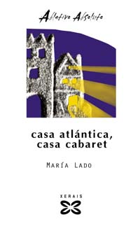 Imagen de portada del libro Casa atlántica, casa cabaret