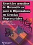 Imagen de portada del libro Ejercicios resueltos de matemáticas para la diplomatura en ciencias empresariales