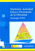 Imagen de portada del libro Nutrición, Actividad Física y Prevención de la Obesidad. Estrategia NAOS