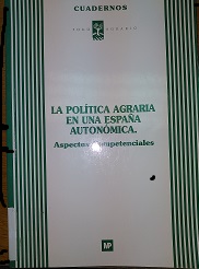 Imagen de portada del libro La Política agraria en una España autonómica