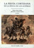 Imagen de portada del libro La fiesta cortesana en la época de los Austrias