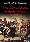 Imagen de portada del libro La construcción del héroe en España y Mexico