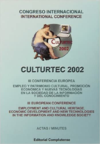Imagen de portada del libro Culturtec 2002: Actas terceras jornadas europeas: empleo y patrimonio cultural, promoción económica y nuevas tecnologías en la sociedad de la información y del conocimiento
