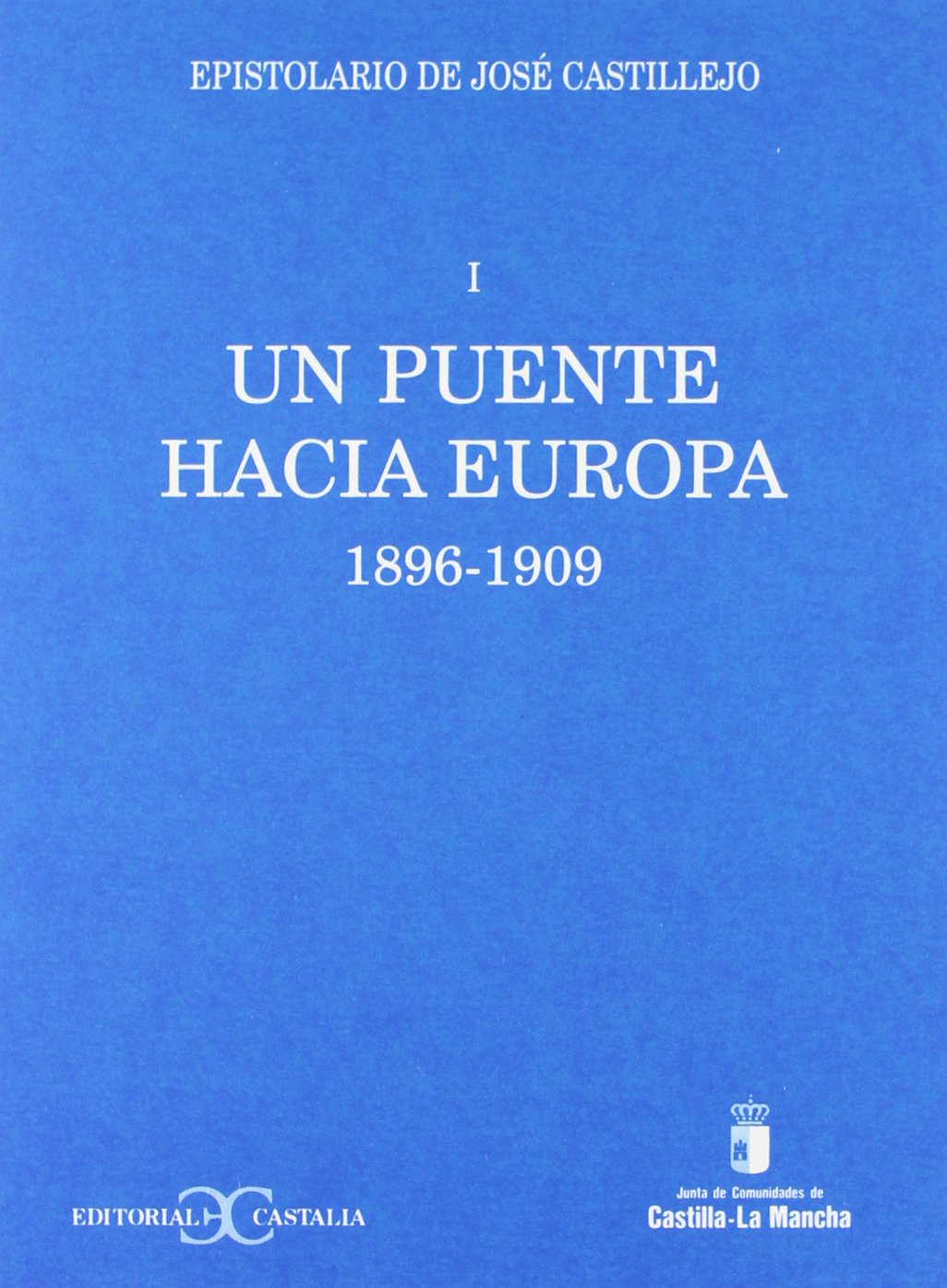Imagen de portada del libro Un puente hacia Europa. Epistolario de José Castillejo, I                       .